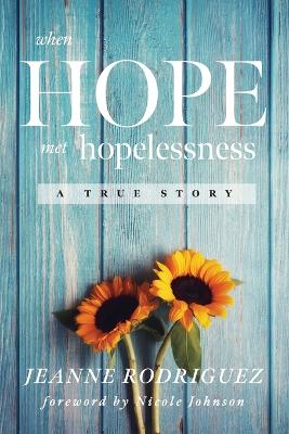 When Hope Met Hopelessness