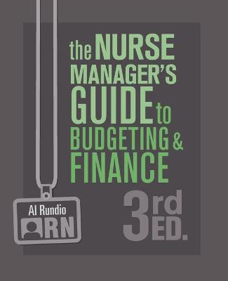Nurse Manager's Guide to Budgeting and Finance, 3rd Edition
