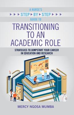 Nurse's Step-By-Step Guide to Transitioning to an Academic Role