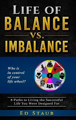 Life of Balance vs. Imbalance