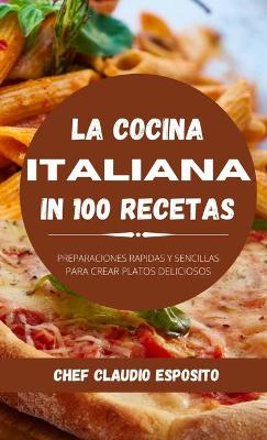 La cocina italiana in 100 recetas