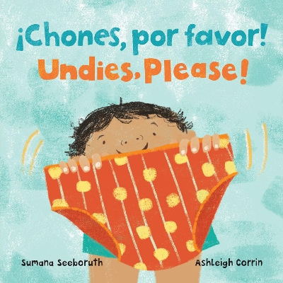 !Chones, por favor! / Undies, Please! (Bilingual Spanish & English)