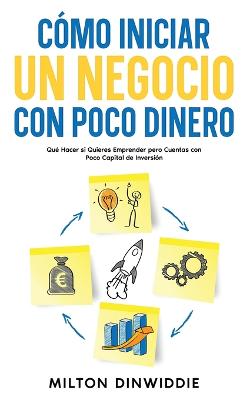 Como Iniciar un Negocio con Poco Dinero