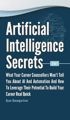 Artificial Intelligence Secrets 2 In 1