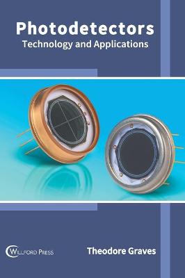 Photodetectors: Technology and Applications