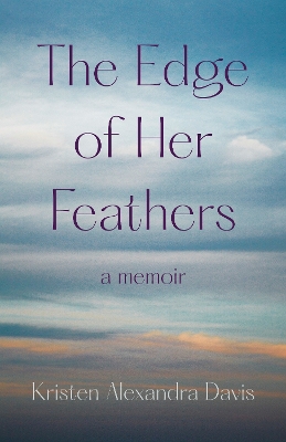 Edge of Her Feathers
