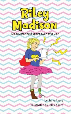 Riley Madison Discovers the Superpower of a List