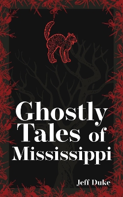 Ghostly Tales of Mississippi