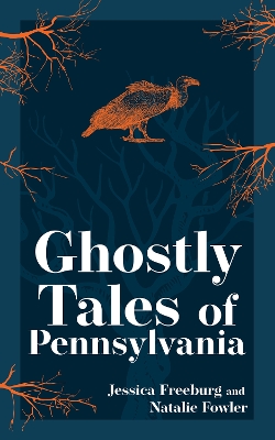 Ghostly Tales of Pennsylvania