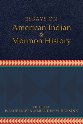 Essays on American Indian and Mormon History