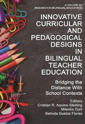 Innovative Curricular and Pedagogical Designs in Bilingual Teacher Education