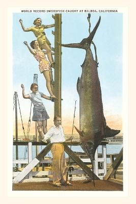 The Vintage Journal Hanging Swordfish, Balboa, California