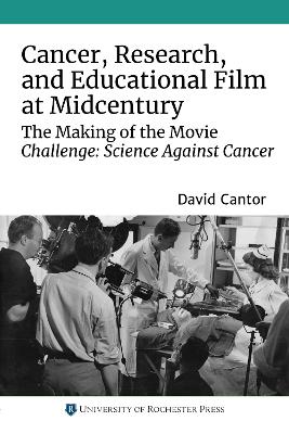 Cancer, Research, and Educational Film at Midcentury