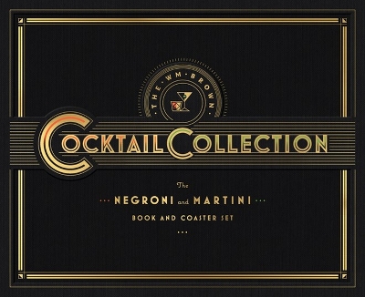 Wm Brown Cocktail Collection: The Negroni and The Martini