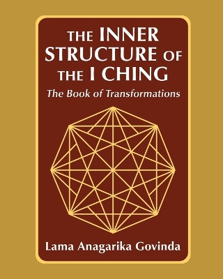 inner structure of the I ching, the Book of transformations