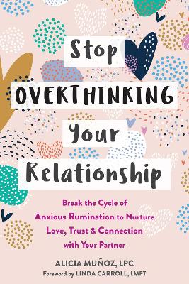 Stop Overthinking Your Relationship