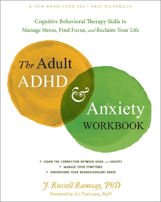 The The Adult ADHD and Anxiety Workbook