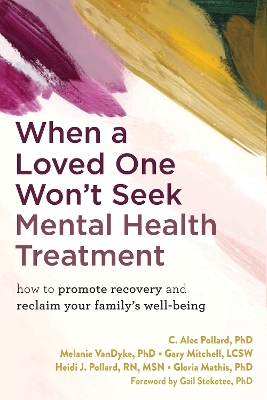 When a Loved One Won't Seek Mental Health Treatment
