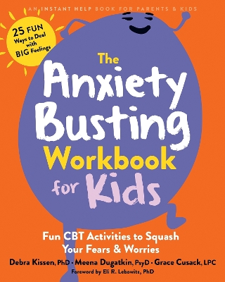 The The Anxiety Busting Workbook for Kids