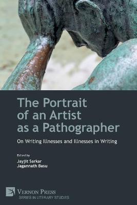Portrait of an Artist as a Pathographer