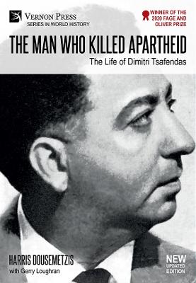 The Man who Killed Apartheid: The Life of Dimitri Tsafendas