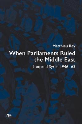 When Parliaments Ruled the Middle East