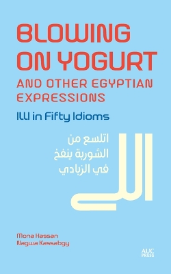Blowing on Yogurt and Other Egyptian Arabic Expressions