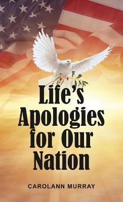 Life's Apologies for Our Nation