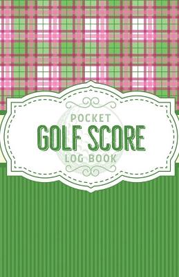 Pocket Golf Score Log Book