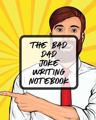 Bad Dad Joke Writing Notebook