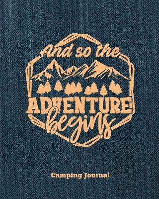 Camping Journal, And So The Adventure Begins