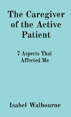 Caregiver of the Active Patient