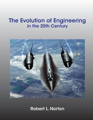 The Evolution of Engineering in the 20th Century