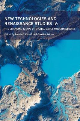 New Technologies and Renaissance Studies IV