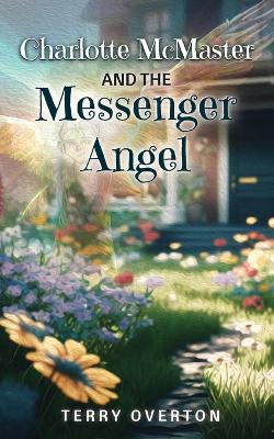 Charlotte McMaster and the Messenger Angel