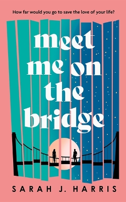 Meet Me On The Bridge
