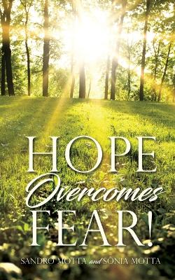 Hope Overcomes Fear!