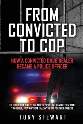 From Convicted to Cop