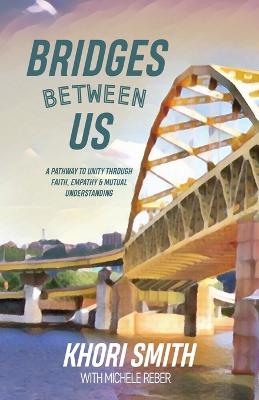 Bridges Between US