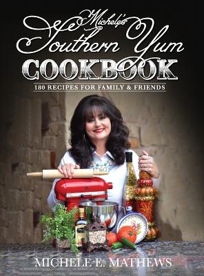 Michele's Southern Yum Cookbook