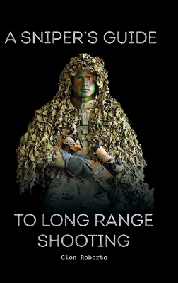 A Sniper's Guide to Long Range Shooting