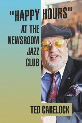 "Happy Hours" at the Newsroom Jazz Club