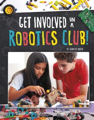 Get Involved in a Robotics Club