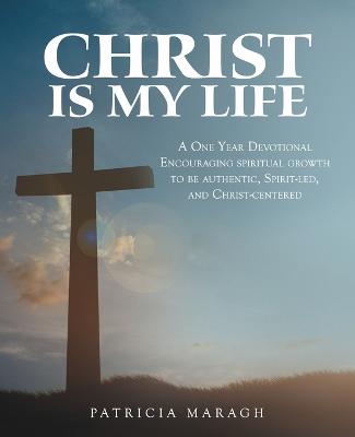 Christ Is My Life