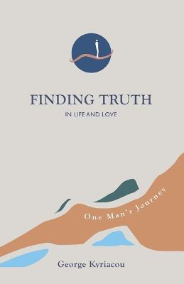 Finding Truth in Life and Love