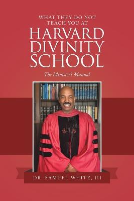 What They Do Not Teach You at Harvard Divinity School