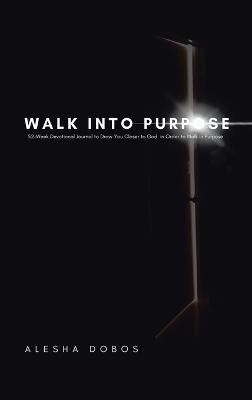 Walk into Purpose