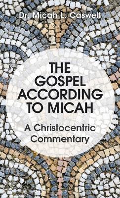 The Gospel According to Micah