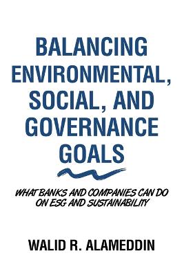 Balancing Environmental, Social, and Governance Goals