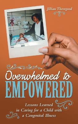 Overwhelmed to Empowered